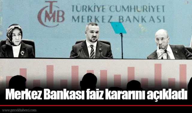 Merkez Bankası faiz kararını açıkladı