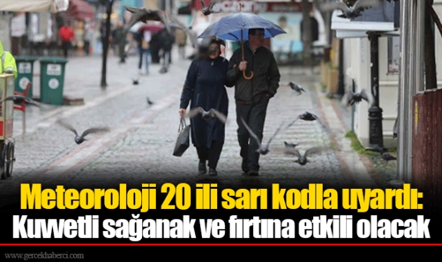 Meteoroloji 20 ili sarı kodla uyardı: Kuvvetli sağanak ve fırtına etkili olacak