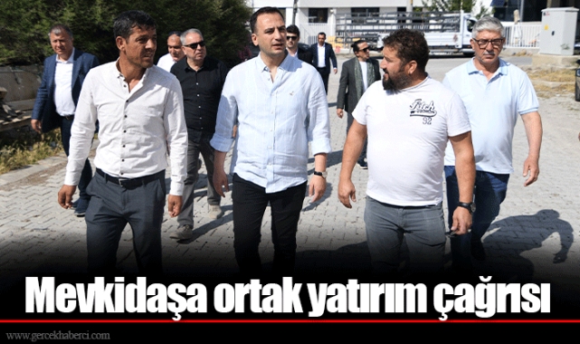Mevkidaşa ortak yatırım çağrısı