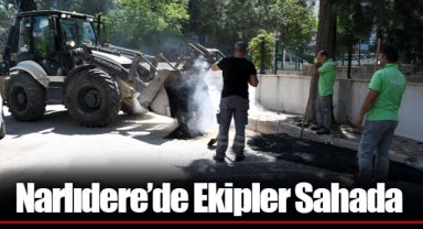 Narlıdere’de Ekipler Sahada