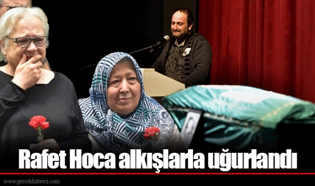 Rafet Hoca alkışlarla uğurlandı