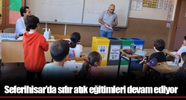 Seferihisar’da sıfır atık eğitimleri devam ediyor