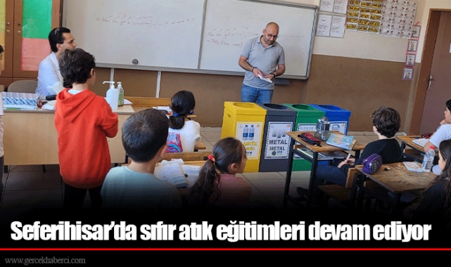 Seferihisar’da sıfır atık eğitimleri devam ediyor