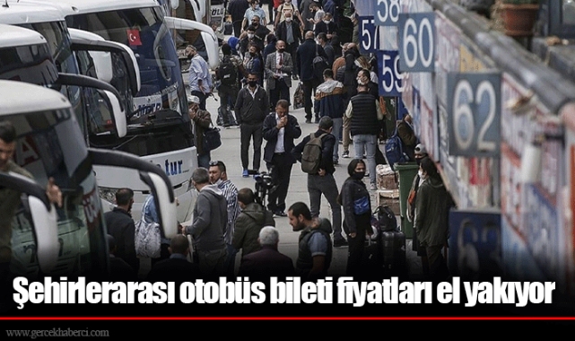 Şehirlerarası otobüs bileti fiyatları el yakıyor