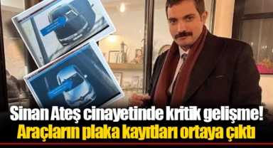 Sinan Ateş cinayetinde kritik gelişme! Araçların plaka kayıtları ortaya çıktı
