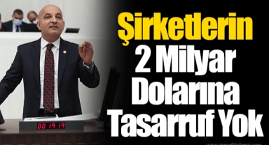 Şirketlerin 2 Milyar Dolarına Tasarruf Yok
