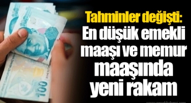 Tahminler değişti: En düşük emekli maaşı ve memur maaşında yeni rakam