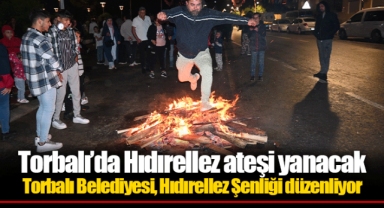 Torbalı Belediyesi, Hıdırellez Şenliği düzenliyor