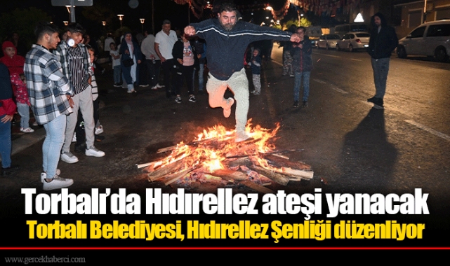 Torbalı Belediyesi, Hıdırellez Şenliği düzenliyor