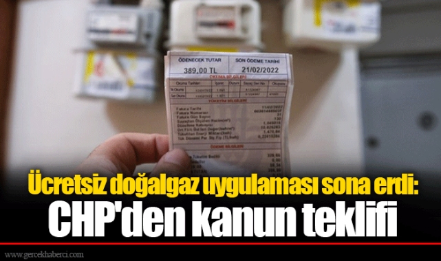 Ücretsiz doğalgaz uygulaması sona erdi: CHP'den kanun teklifi