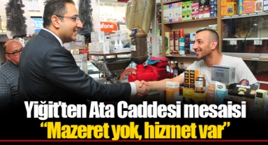 Yiğit’ten Ata Caddesi mesaisi “Mazeret yok, hizmet var”