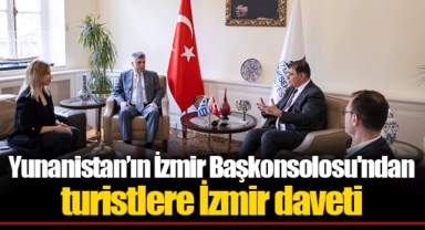 Yunanistan’ın İzmir Başkonsolosu'ndan turistlere İzmir daveti