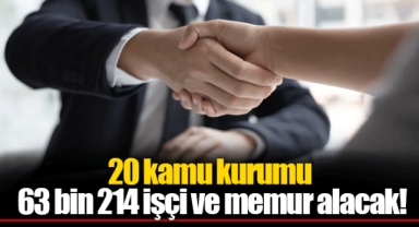 20 kamu kurumu 63 bin 214 işçi ve memur alacak! İşte detaylar