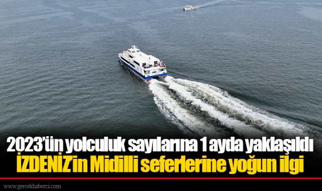 2023’ün yolculuk sayılarına 1 ayda yaklaşıldı İZDENİZ’in Midilli seferlerine yoğun ilgi