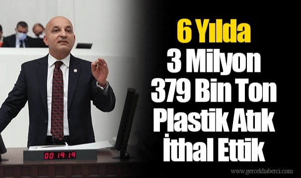 6 Yılda 3 Milyon 379 Bin Ton Plastik Atık İthal Ettik