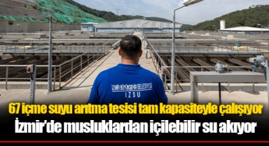 67 içme suyu arıtma tesisi tam kapasiteyle çalışıyor