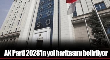 AK Parti 2028'in yol haritasını belirliyor
