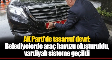 AK Parti'de tasarruf devri: Belediyelerde araç havuzu oluşturuldu, vardiyalı sisteme geçildi