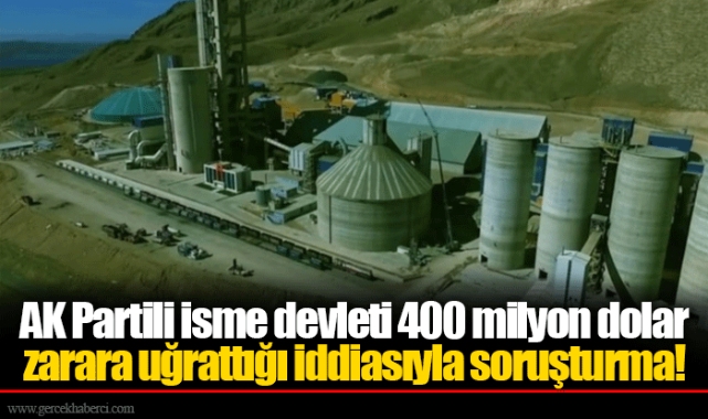 AK Partili isme devleti 400 milyon dolar zarara uğrattığı iddiasıyla soruşturma!