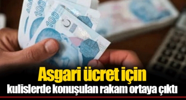 Asgari ücret için kulislerde konuşulan rakam ortaya çıktı