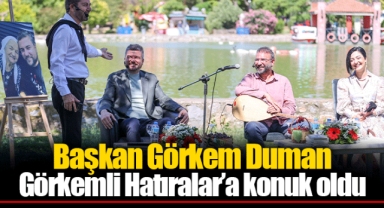 Başkan Görkem Duman Görkemli Hatıralar’a konuk oldu