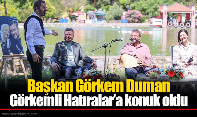 Başkan Görkem Duman Görkemli Hatıralar’a konuk oldu