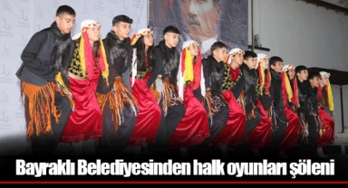 Bayraklı Belediyesinden halk oyunları şöleni