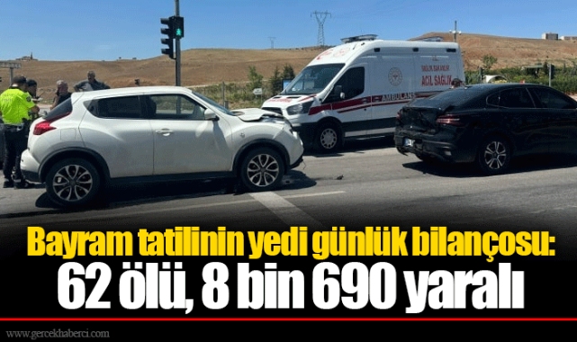 Bayram tatilinin yedi günlük bilançosu: 62 ölü, 8 bin 690 yaralı
