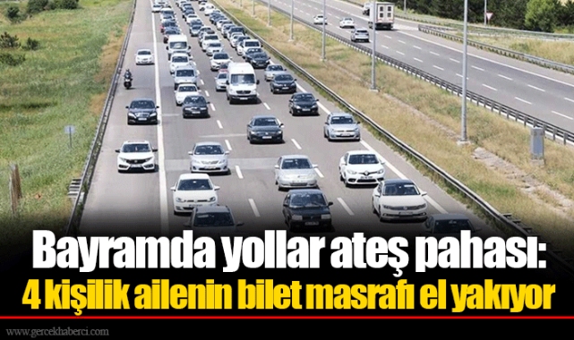 Bayramda yollar ateş pahası: 4 kişilik ailenin bilet masrafı el yakıyor