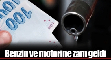 Benzin ve motorine zam geldi