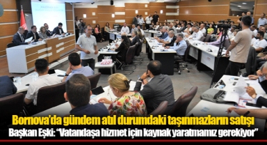Bornova’da gündem atıl durumdaki taşınmazların satışı