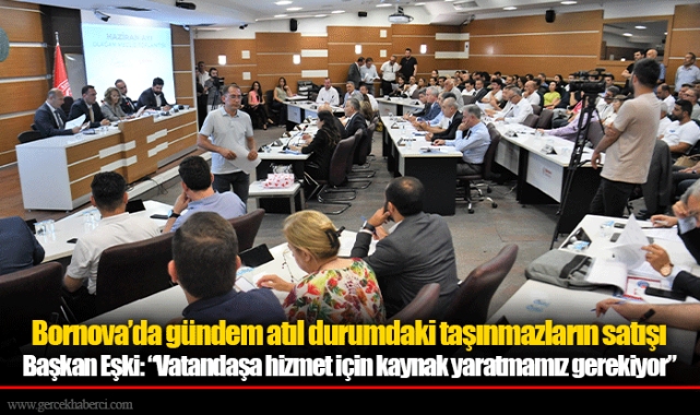 Bornova’da gündem atıl durumdaki taşınmazların satışı
