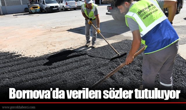 Bornova’da verilen sözler tutuluyor
