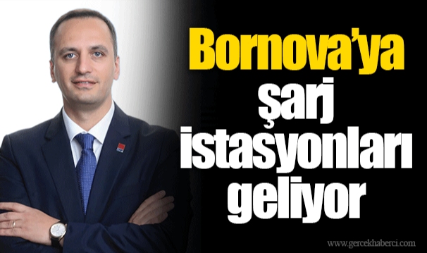 Bornova’ya şarj istasyonları geliyor