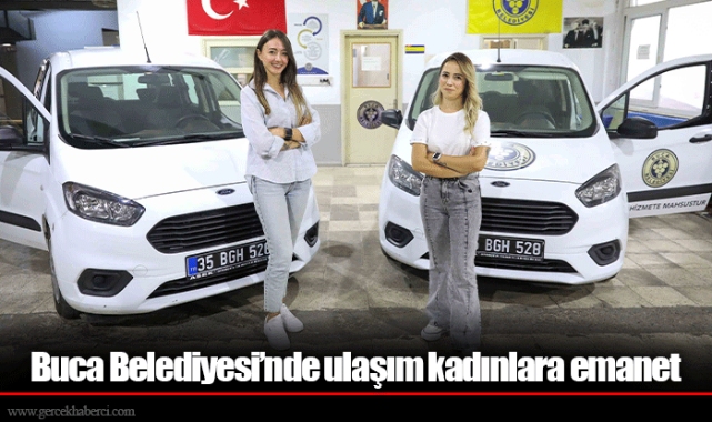 Buca Belediyesi’nde ulaşım kadınlara emanet