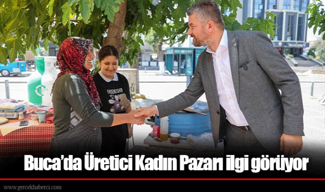 Buca’da Üretici Kadın Pazarı ilgi görüyor