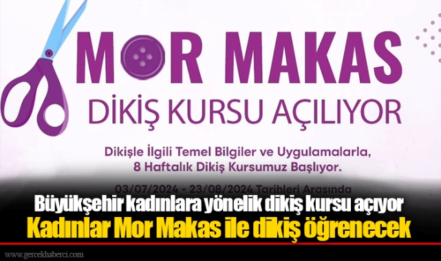 Büyükşehir kadınlara yönelik dikiş kursu açıyor