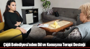 Çiğli Belediyesi’nden Dil ve Konuşma Terapi Desteği