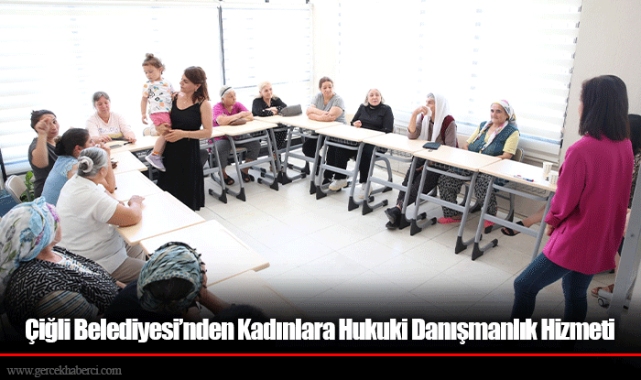 Çiğli Belediyesi’nden Kadınlara Hukuki Danışmanlık Hizmeti