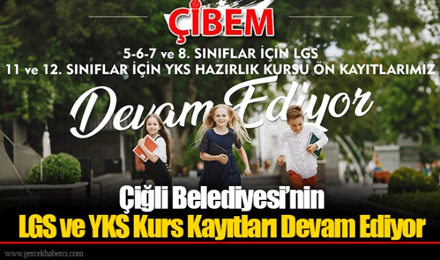 Çiğli Belediyesi’nin LGS ve YKS Kurs Kayıtları Devam Ediyor