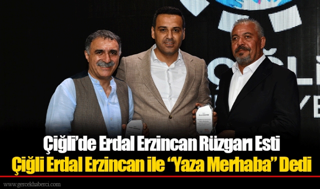 Çiğli’de Erdal Erzincan Rüzgarı Esti