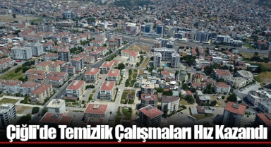 Çiğli'de Temizlik Çalışmaları Hız Kazandı