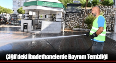 Çiğli’deki İbadethanelerde Bayram Temizliği