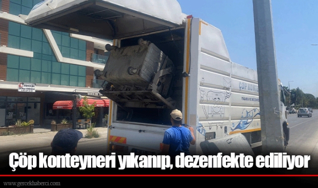 Çöp konteyneri yıkanıp, dezenfekte ediliyor
