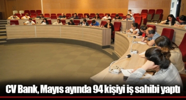 CV Bank, Mayıs ayında 94 kişiyi iş sahibi yaptı