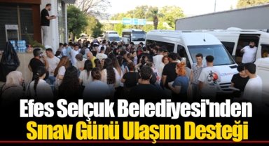 Efes Selçuk Belediyesi'nden Sınav Günü Ulaşım Desteği