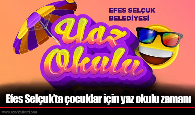 Efes Selçuk’ta çocuklar için yaz okulu zamanı