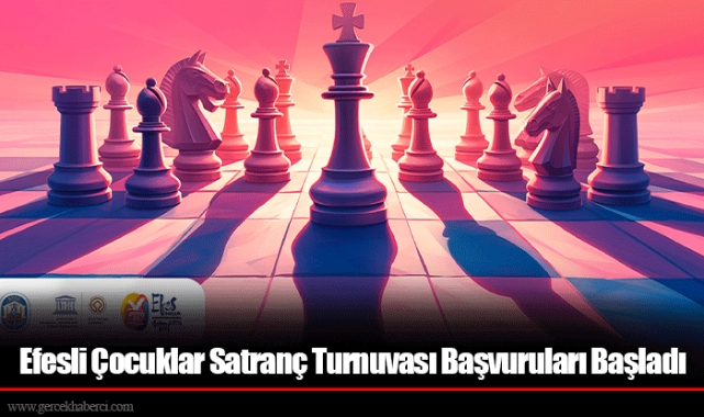 Efesli Çocuklar Satranç Turnuvası Başvuruları Başladı