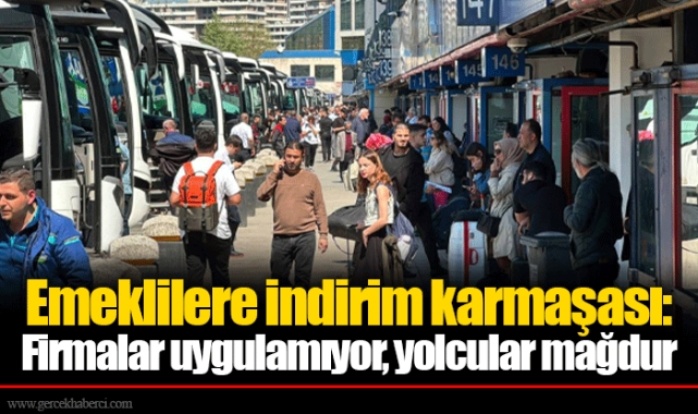 Emeklilere indirim karmaşası: Firmalar uygulamıyor, yolcular mağdur