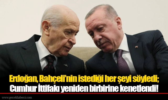 Erdoğan, Bahçeli’nin istediği her şeyi söyledi; Cumhur İttifakı yeniden birbirine kenetlendi!